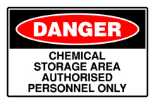 Danger - Chemical Storage Area Authorised Personnel Only